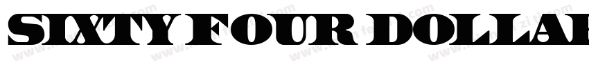 Sixty Four Dollar Qu字体转换